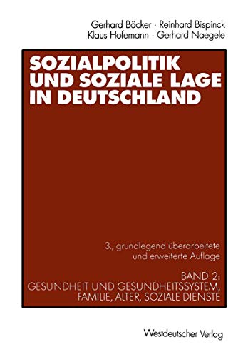 Beispielbild fr Sozialpolitik und soziale Lage in Deutschland, Bd.2. Gesundheit und Gesundheitssystem, Familie, Alter, Soziale Dienste zum Verkauf von Bernhard Kiewel Rare Books