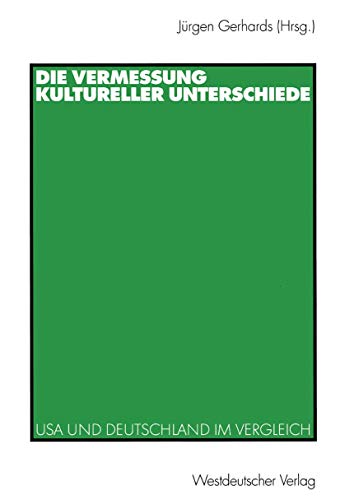 9783531133898: Die Vermessung kultureller Unterschiede: USA und Deutschland im Vergleich