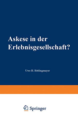 Stock image for Askese in der Erlebnisgesellschaft?: Eine Kultursoziologische Untersuchung Zum Konzept Der Nachhaltigen Entwicklung" Am Beispiel Des Car-Sharing (German Edition) for sale by medimops