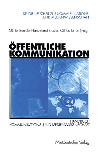 Stock image for ffentliche Kommunikation: Handbuch Kommunikations- und Medienwissenschaft (Studienbcher zur Kommunikations- und Medienwissenschaft) for sale by medimops
