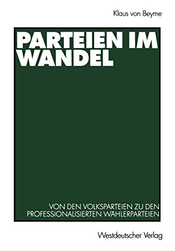 Beispielbild fr Parteien im Wandel: Von den Volksparteien zu den professionalisierten Waehlerparteien zum Verkauf von Revaluation Books