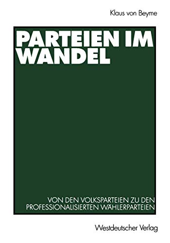 Stock image for Parteien im Wandel: Von den Volksparteien zu den professionalisierten Waehlerparteien for sale by Revaluation Books