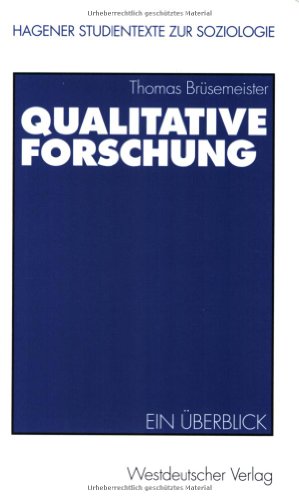 Qualitative Forschung. Ein Ãœberblick. (9783531135946) by BrÃ¼semeister, Thomas; Abels, Heinz; Fuchs-Heinritz, Werner; JÃ¤ger, Wieland