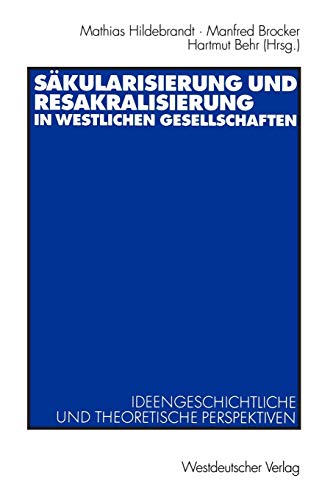 Stock image for Sakulrisierung und Resakralisierung in westlichen Gesellschaften: Ideengeschichtliche und theoretische Perspektiven (German Edition) for sale by Lucky's Textbooks