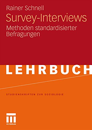 Beispielbild fr Survey-Interviews: Methoden Standardisierter Befragungen (Studienskripten zur Soziologie) (German Edition) zum Verkauf von medimops