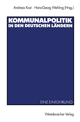 Stock image for Kommunalpolitik in den deutschen Lndern: Eine Einfhrung for sale by medimops