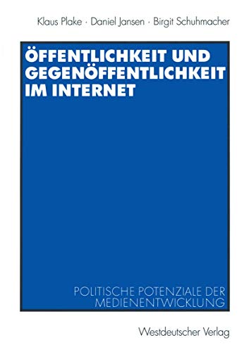 Stock image for ffentlichkeit und Gegenffentlichkeit im Internet. Politische Potentiale der Medienentwicklung for sale by medimops