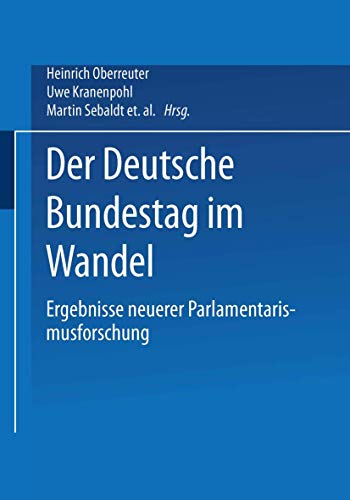 9783531136844: Der Deutsche Bundestag im Wandel: Ergebnisse neuerer Parlamentarismusforschung