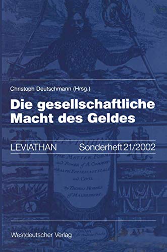 Immagine dell'editore per Die Gesellschaftliche Macht des Geldes (Leviathan Sonderhefte) (German Edition): Mit Beitr. v. Dirk Baecker, Jan-Alexander Bethge u. a. (Lev venduto da Ammareal