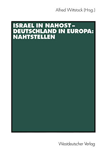 Beispielbild fr Israel in Nahost-Deutschland in Europa: Nahtstellen zum Verkauf von text + tne