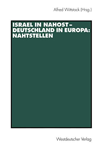 9783531137254: Israel in Nahost - Deutschland in Europa: Nahtstellen