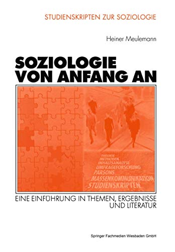 9783531137421: Soziologie von Anfang an. Eine Einfhrung in Themen, Ergebnisse und Literatur