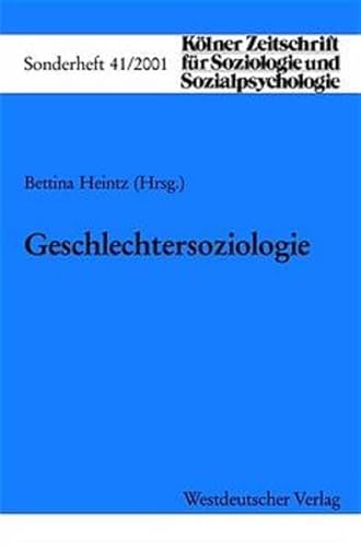 Beispielbild fr Geschlechtersoziologie (Klner Zeitschrift fr Soziologie und Sozialpsychologie Sonderhefte) zum Verkauf von medimops