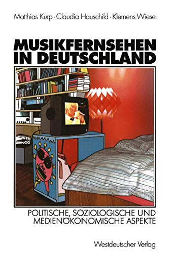 Beispielbild fr Musikfernsehen in Deutschland. Politische, soziologische und medienkonomische Aspekte zum Verkauf von medimops