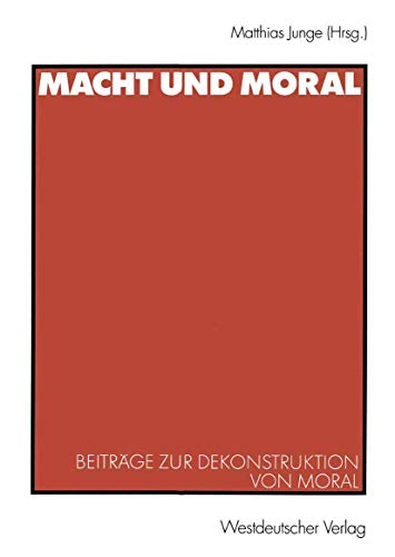 Beispielbild fr Macht und Moral zum Verkauf von text + tne