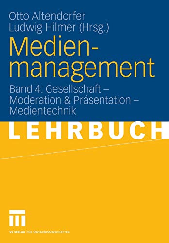 9783531140018: Medienmanagement: Band 4: Gesellschaft - Medientechnik