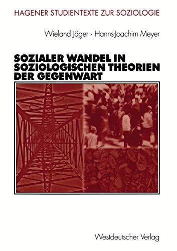 Sozialer Wandel in soziologischen Theorien der Gegenwart (Studientexte zur Soziologie) (German Edition) (9783531140223) by JÃ¤ger, Wieland; Meyer, Hanns-Joachim