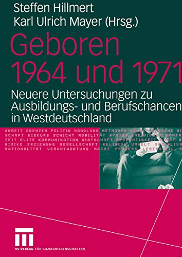 9783531140230: Geboren 1964 und 1971: Neuere Untersuchungen zu Ausbildungs- und Berufschancen in Westdeutschland