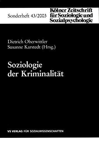 9783531140599: Soziologie der Kriminalitt (Klner Zeitschrift fr Soziologie und Sozialpsychologie Sonderhefte) (German Edition): 43