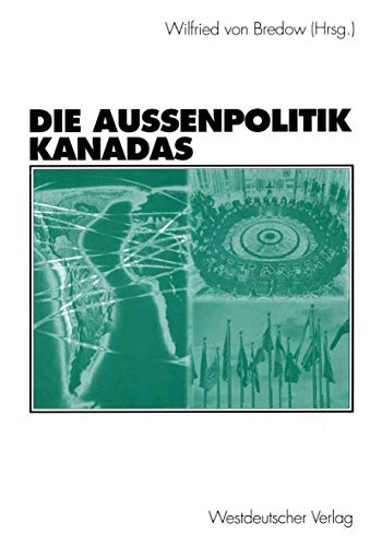9783531140766: Die Auenpolitik Kanadas (German Edition)