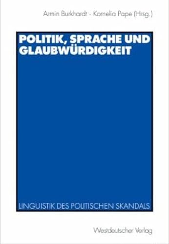 Beispielbild fr Politik, Sprache und Glaubwrdigkeit. zum Verkauf von SKULIMA Wiss. Versandbuchhandlung