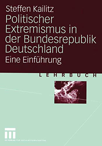 Politischer Extremismus in der Bundesrepublik Deutschland. Eine Einführung. (ISBN 9783825897130)