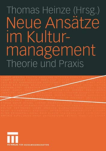 Stock image for Neue Anstze im Kulturmanagement: Theorie und Praxis for sale by medimops