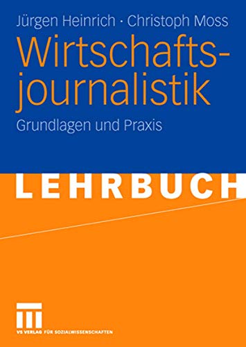 9783531142098: Wirtschaftsjournalistik: Grundlagen und Praxis (German Edition)