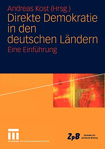 Direkte Demokratie in den deutschen Ländern. Eine Einführung. - Kost, Andreas (Hrsg.)