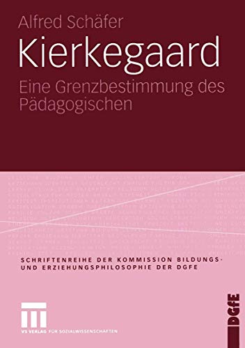 Beispielbild fr Kierkegaard : Eine Grenzbestimmung des Padagogischen zum Verkauf von Chiron Media