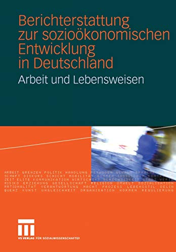 9783531143163: Berichterstattung Zur Soziookonomischen Entwicklung in Deutschland: Arbeit Und Lebensweisen