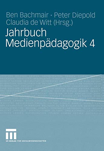 Stock image for Jahrbuch Medienpdagogik 4 von Ben Bachmair (Autor), Peter Diepold (Autor), Claudia de Witt for sale by BUCHSERVICE / ANTIQUARIAT Lars Lutzer