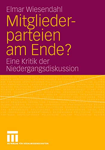 Beispielbild fr Mitgliederparteien am Ende?: Eine Kritik der Niedergangsdiskussion zum Verkauf von medimops