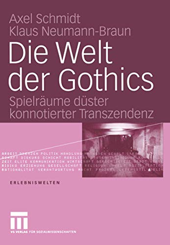 Beispielbild fr Die Welt der Gothics. Spielrume dster konnotierter Transzendenz zum Verkauf von medimops