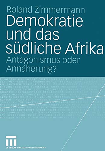 9783531143897: Demokratie und das sdliche Afrika: Antagonismus oder Annherung? (German Edition)
