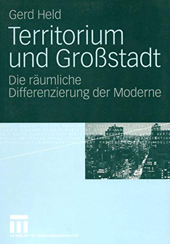 9783531144238: Territorium und Grostadt: Die rumliche Differenzierung der Moderne