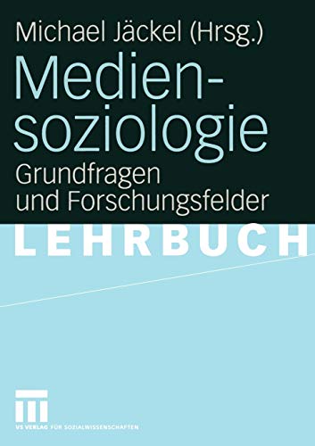 9783531144832: Mediensoziologie: Grundfragen und Forschungsfelder