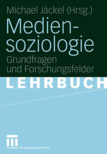 9783531144832: Mediensoziologie: Grundfragen und Forschungsfelder (German Edition)