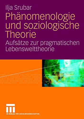 Stock image for Phaenomenologie und soziologische Theorie. Aufsaetze zur pragmatischen Lebenswelttheorie for sale by Revaluation Books