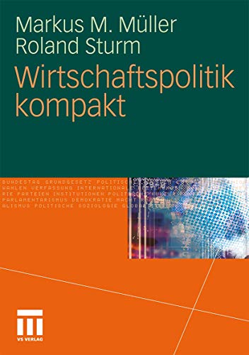 Wirtschaftspolitik kompakt (German Edition) (9783531144979) by MÃ¼ller, Markus M.; Sturm, Roland