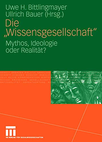 Stock image for Die "Wissensgesellschaft": Mythos, Ideologie oder Realitt? for sale by medimops