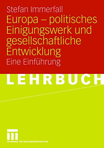 Beispielbild fr Europa - politisches Einigungswerk und gesellschaftliche Entwicklung: Eine Einf?hrung (German Edition) zum Verkauf von Reuseabook