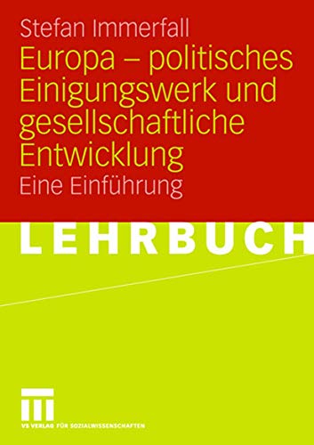 Stock image for Europa - politisches Einigungswerk und gesellschaftliche Entwicklung: Eine Einf?hrung (German Edition) for sale by Reuseabook