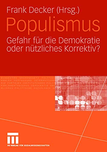 Beispielbild fr Populismus - Gefahr fr die Demokratie oder ntzliches Korrektiv? zum Verkauf von PRIMOBUCH