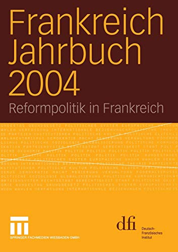 9783531145402: Frankreich Jahrbuch 2004: Reformpolitik in Frankreich (German Edition)