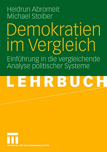 9783531145440: Demokratien im Vergleich: Einfhrung in die Vergleichende Analyse Politischer Systeme (German Edition): Einfhrung in Die Vergleichende Analyse Politischer Systeme