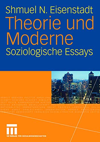 Theorie und Moderne Soziologische Essays - Eisenstadt, Shmuel N.