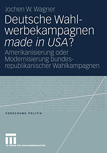 9783531145921: Deutsche Wahlwerbekampagnen "made in Usa"?