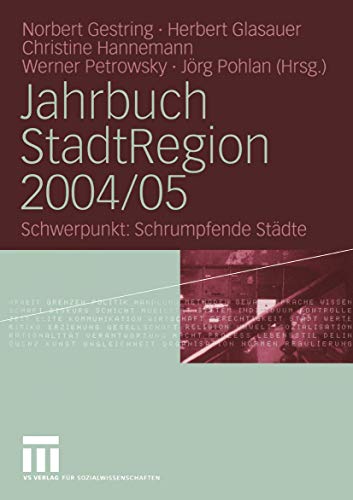Beispielbild fr Jahrbuch StadtRegion 2004/05 : Schwerpunkt: Schrumpfende Stdte zum Verkauf von Buchpark
