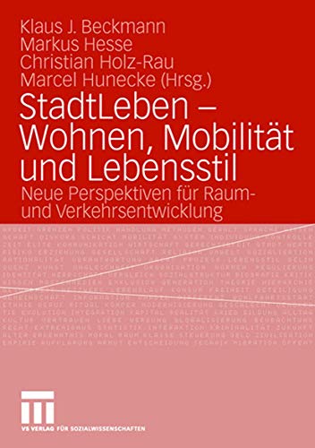Stock image for StadtLeben - Wohnen, Mobilitt und Lebensstil: Neue Perspektiven fr Raum- und Verkehrsentwicklung for sale by medimops